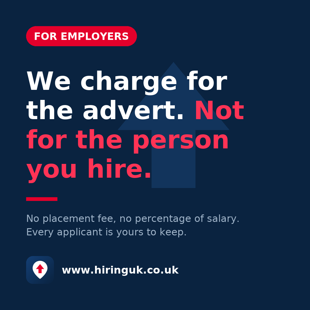 We charge for the advert. Not for the person you hire.