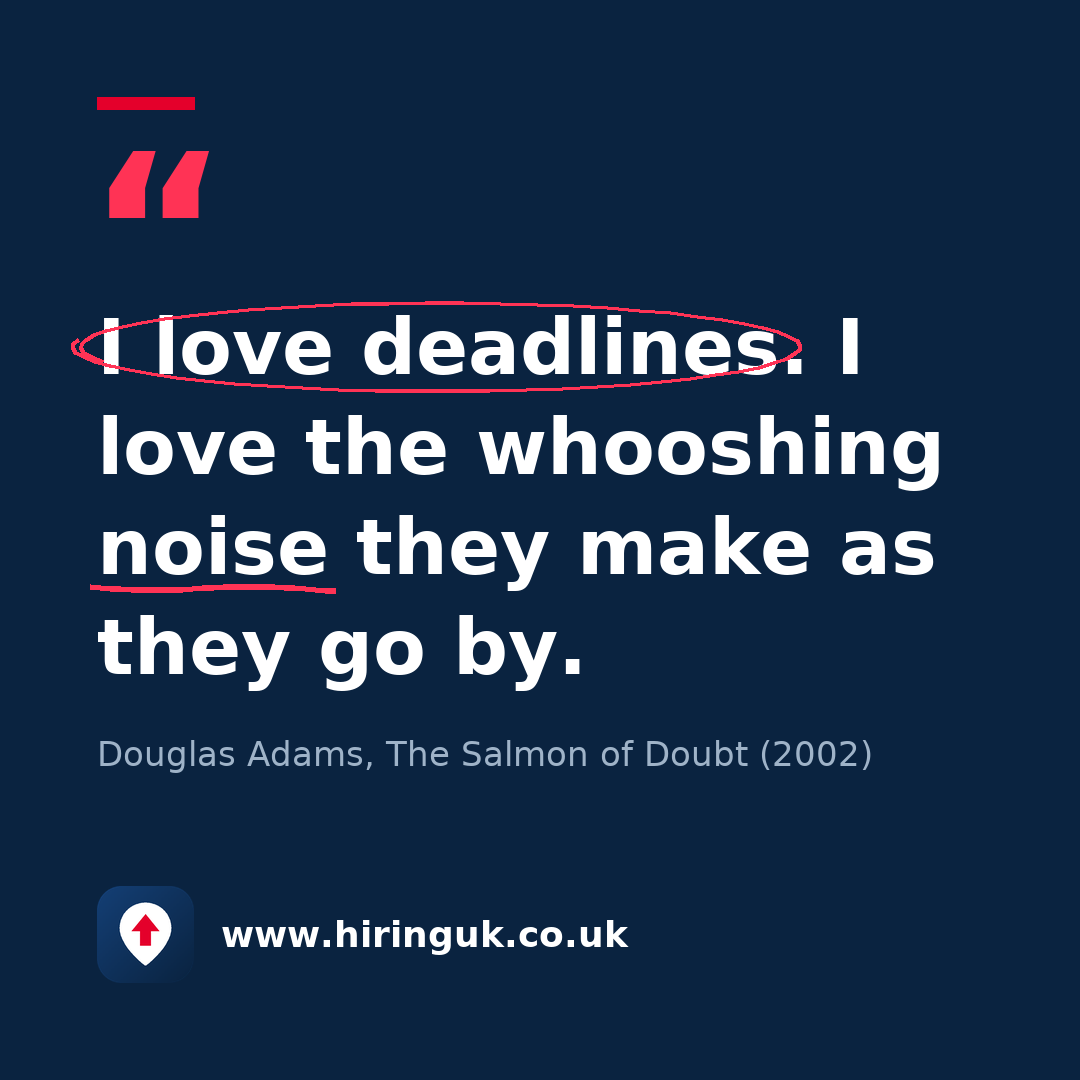 Quote card: I love deadlines. I love the whooshing noise they make as they go by.