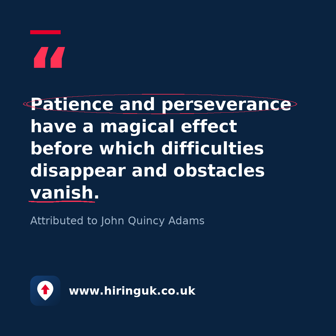 Quote card: Patience and perseverance have a magical effect before which difficulties disappear and obstacles vanish.