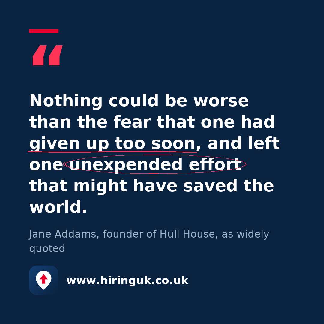 Quote card: Nothing could be worse than the fear that one had given up too soon, and left one unexpended effort that might have saved the world.