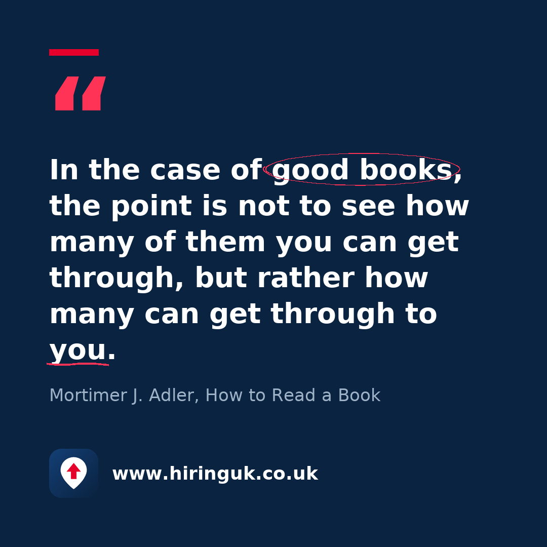 Quote card: In the case of good books, the point is not to see how many of them you can get through, but rather how many can get through to you.