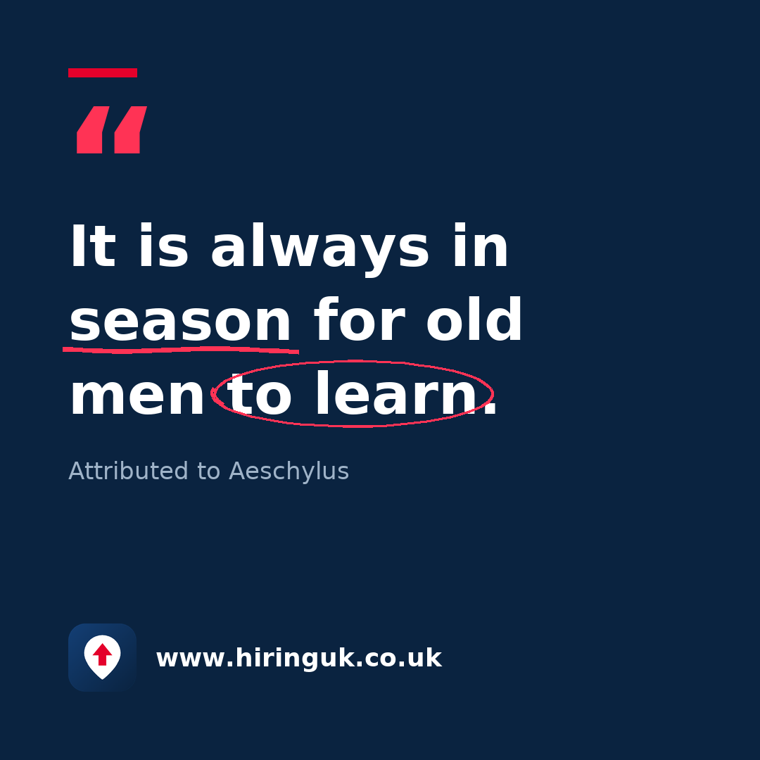 Quote card: It is always in season for old men to learn.