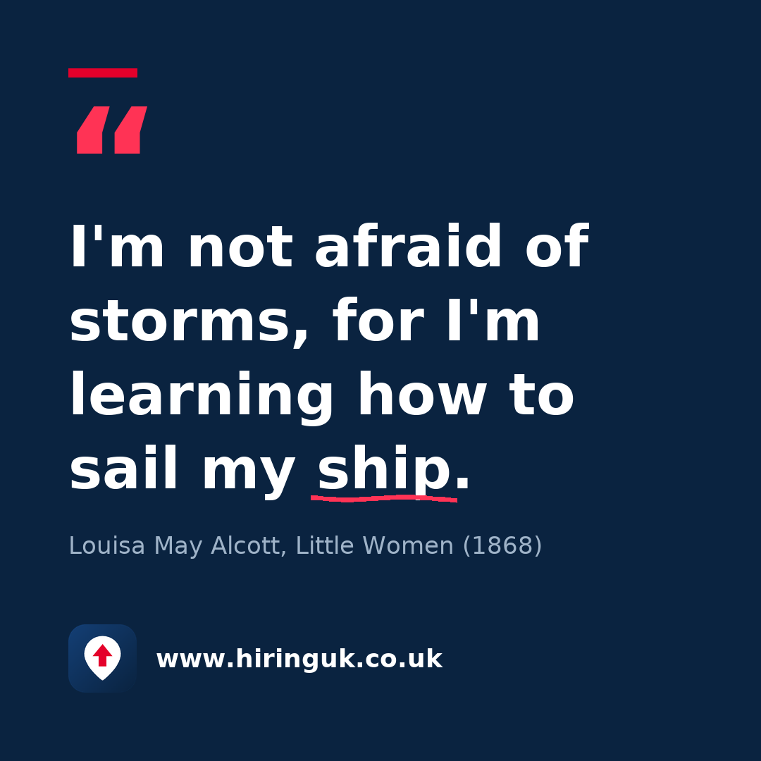 Quote card: I'm not afraid of storms, for I'm learning how to sail my ship.
