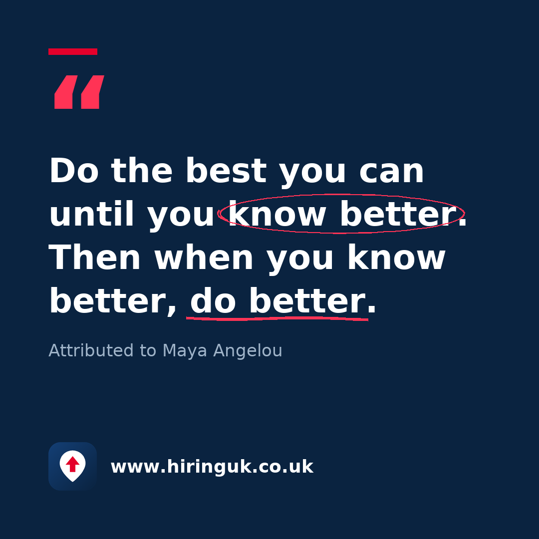 Quote card: Do the best you can until you know better. Then when you know better, do better.