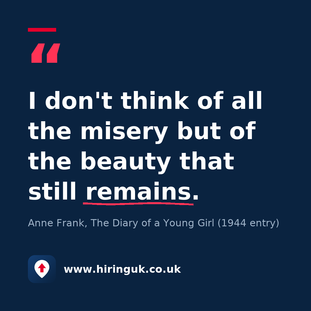 Quote card: I don't think of all the misery but of the beauty that still remains.