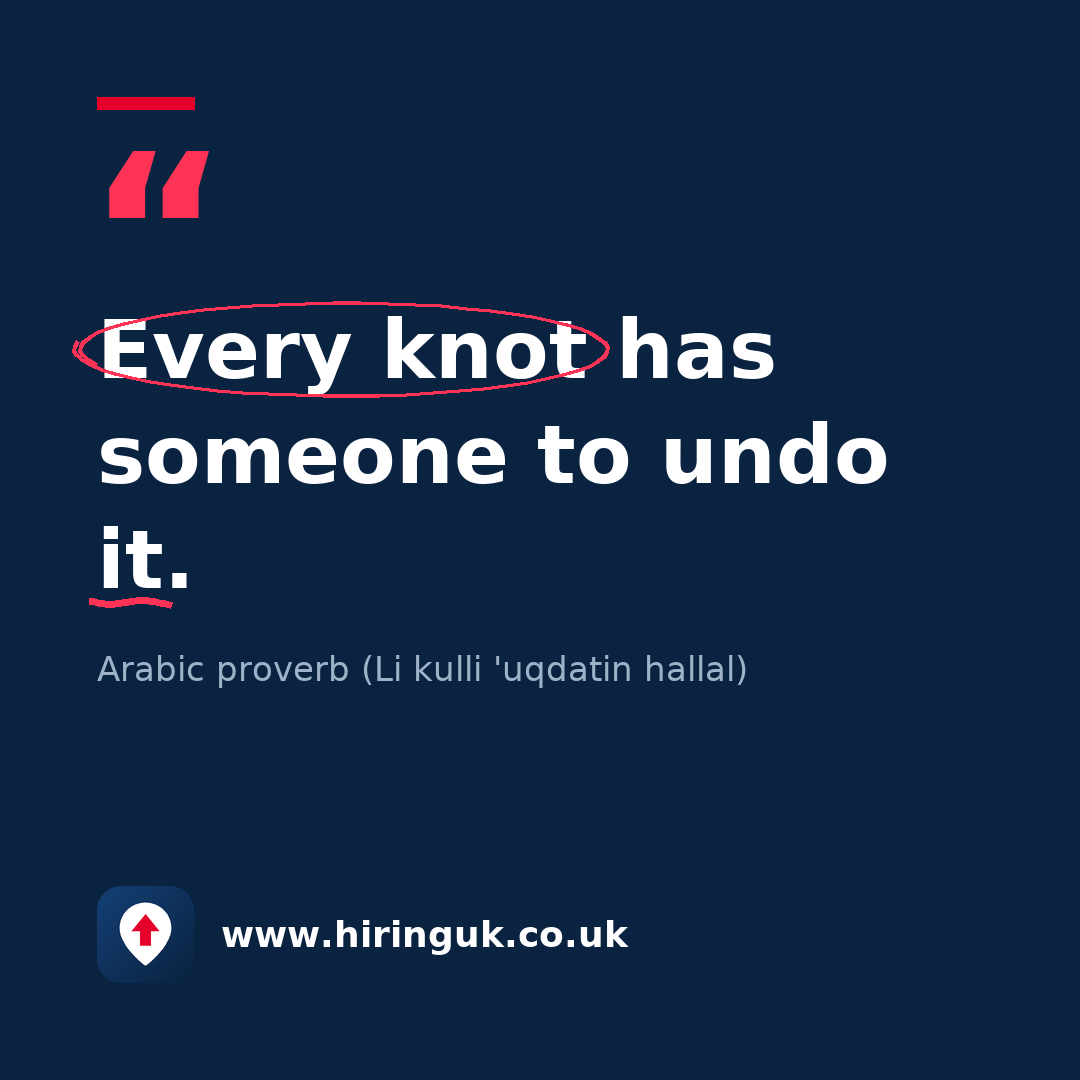 Quote card: Every knot has someone to undo it.