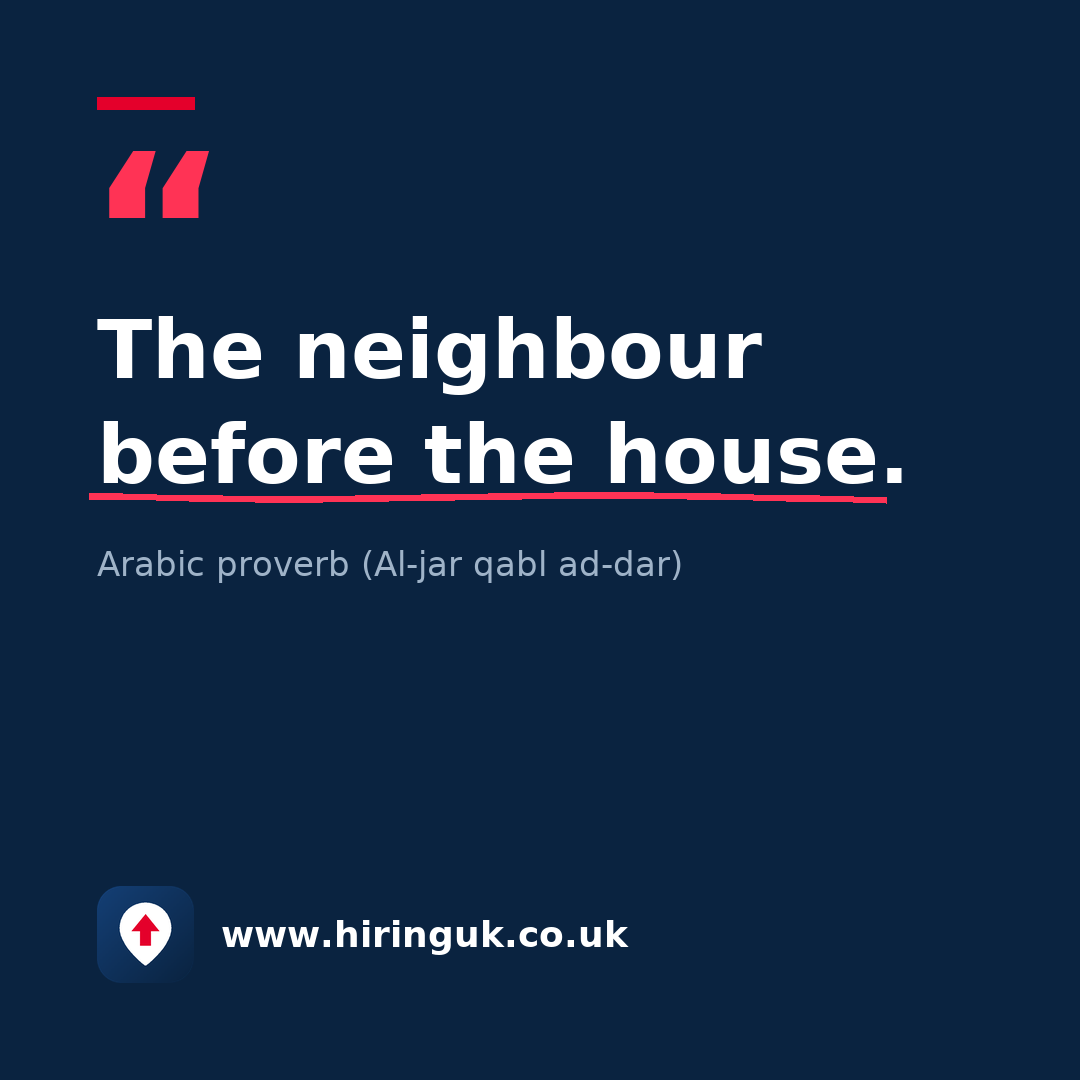 Quote card: The neighbour before the house.