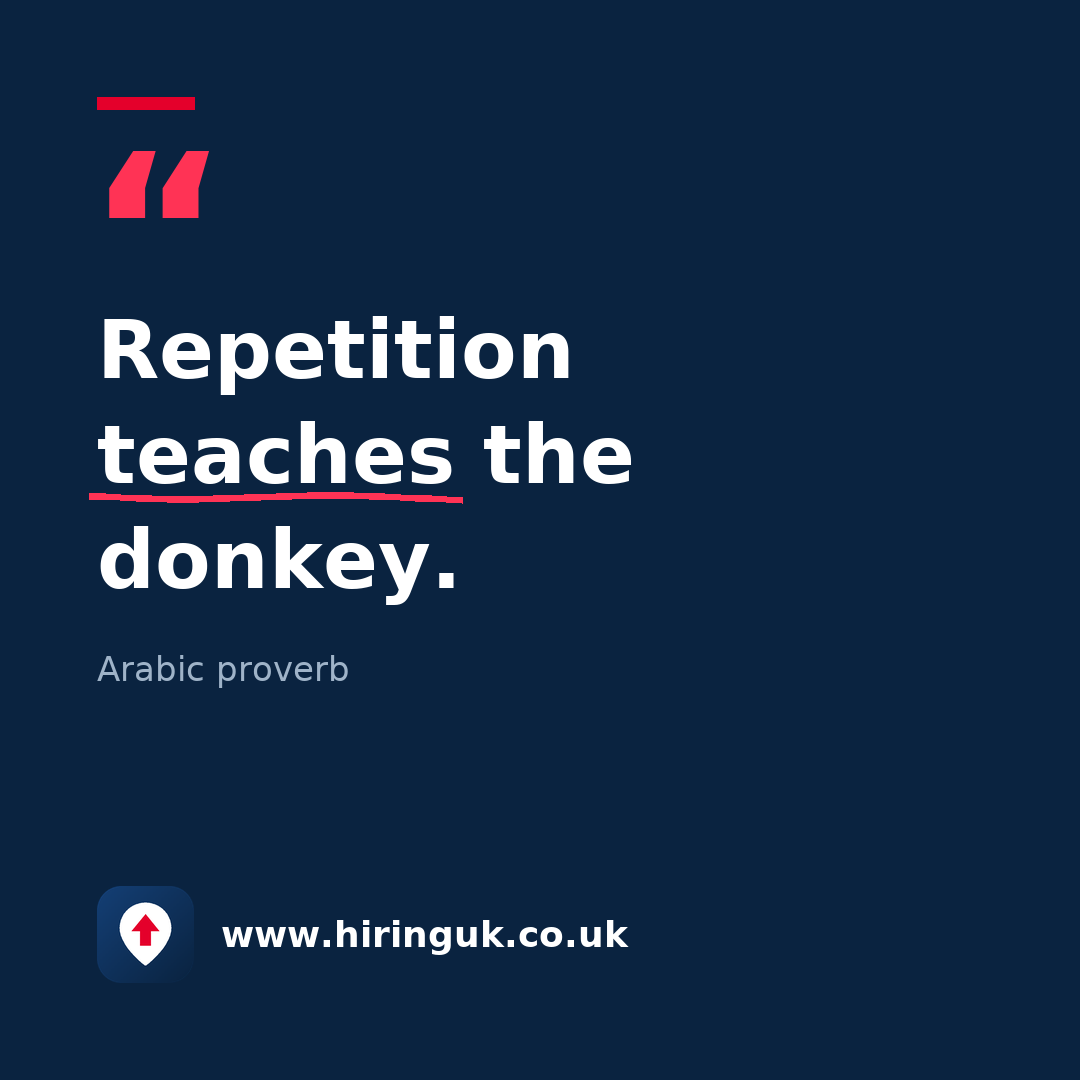 Quote card: Repetition teaches the donkey.