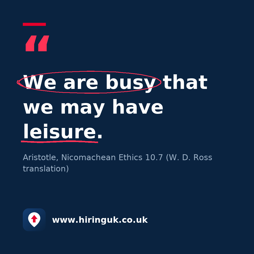 Quote card: We are busy that we may have leisure.
