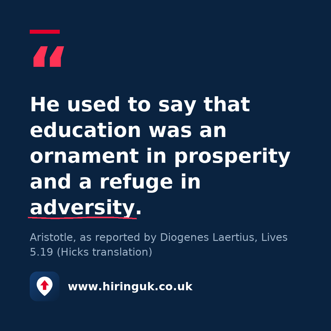 Quote card: He used to say that education was an ornament in prosperity and a refuge in adversity.