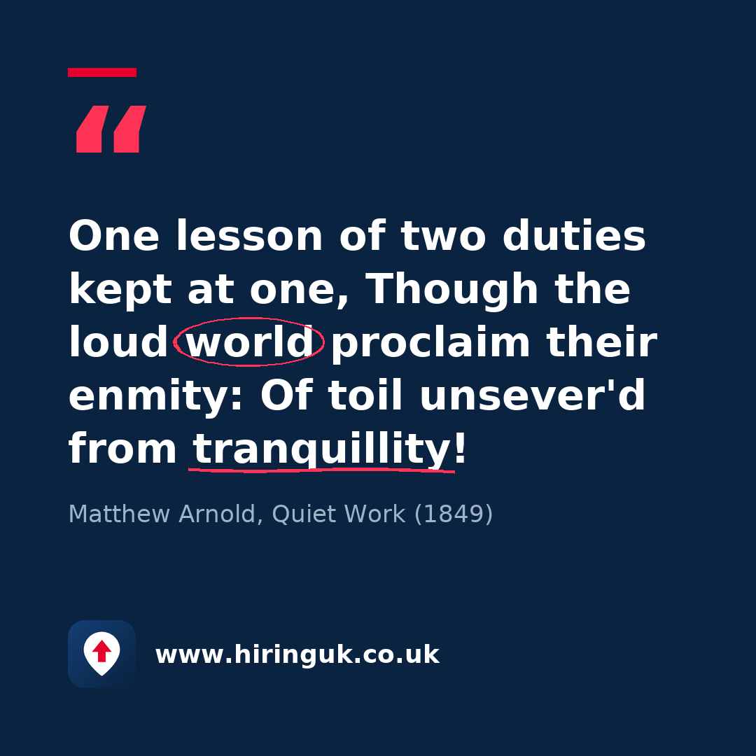 Quote card: One lesson of two duties kept at one, Though the loud world proclaim their enmity: Of toil unsever'd from tranquillity!