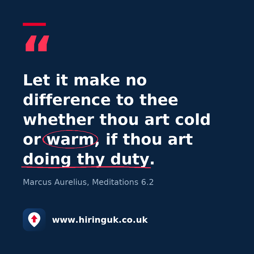 Quote card: Let it make no difference to thee whether thou art cold or warm, if thou art doing thy duty.