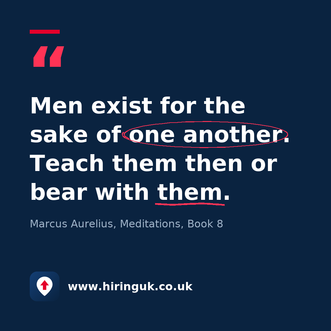 Quote card: Men exist for the sake of one another. Teach them then or bear with them.
