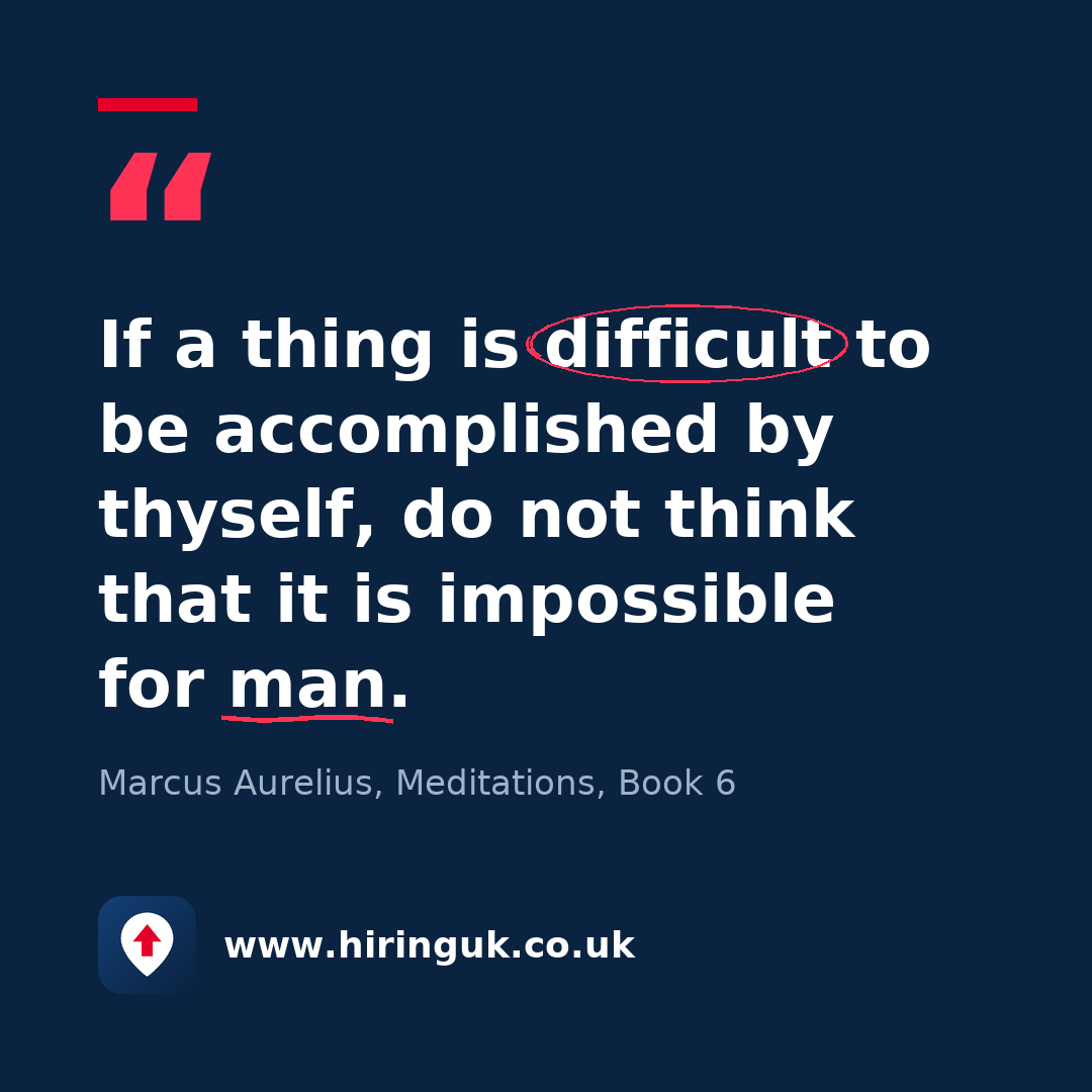 Quote card: If a thing is difficult to be accomplished by thyself, do not think that it is impossible for man.
