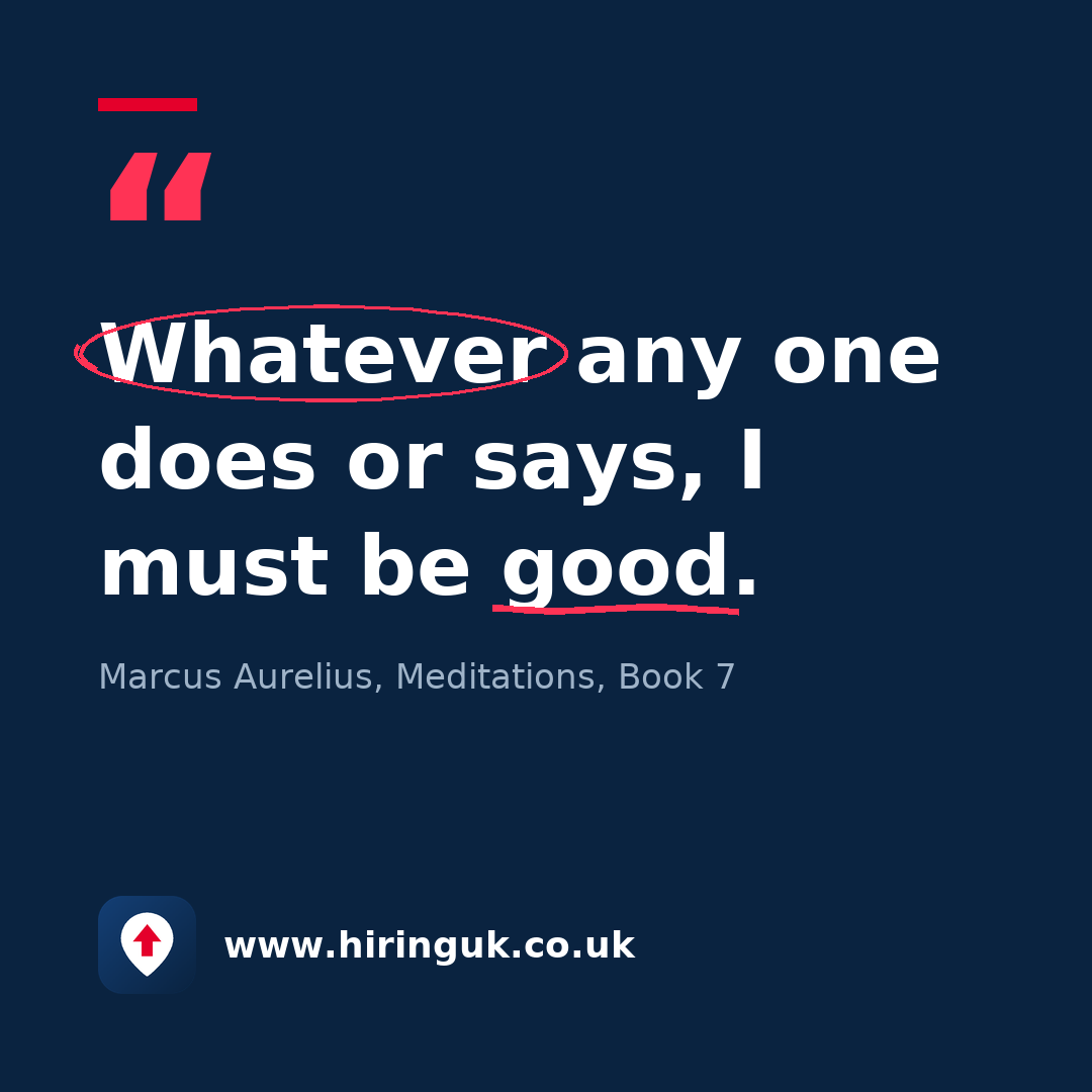 Quote card: Whatever any one does or says, I must be good.