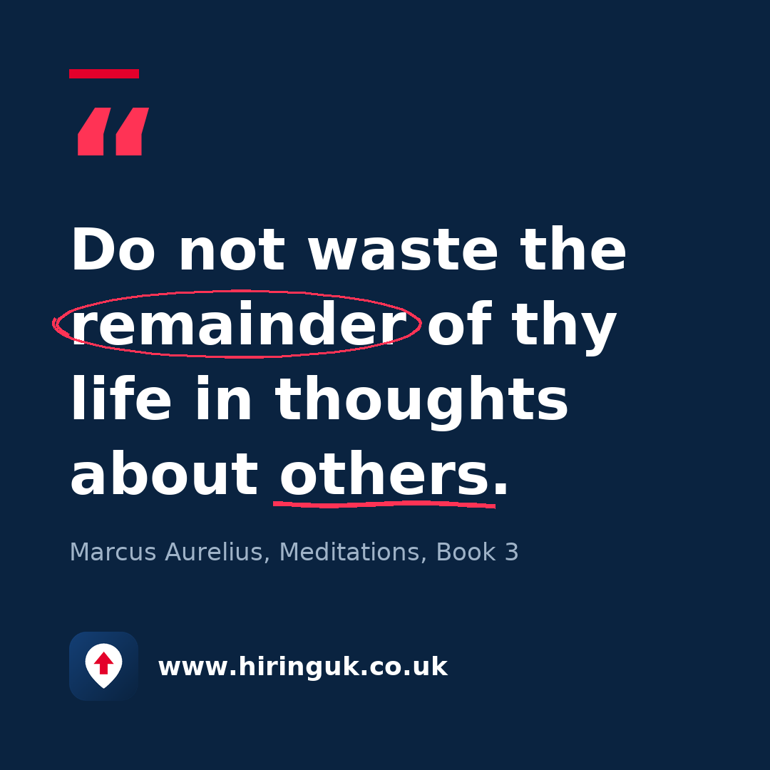 Quote card: Do not waste the remainder of thy life in thoughts about others.
