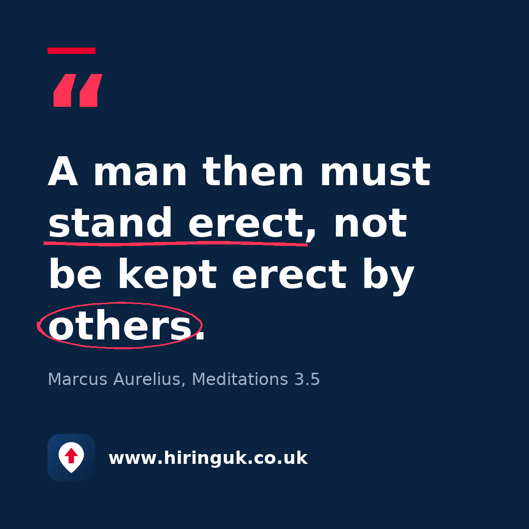 Quote card: A man then must stand erect, not be kept erect by others.