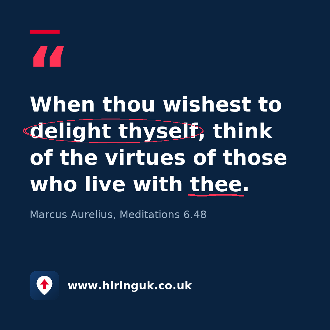 Quote card: When thou wishest to delight thyself, think of the virtues of those who live with thee.