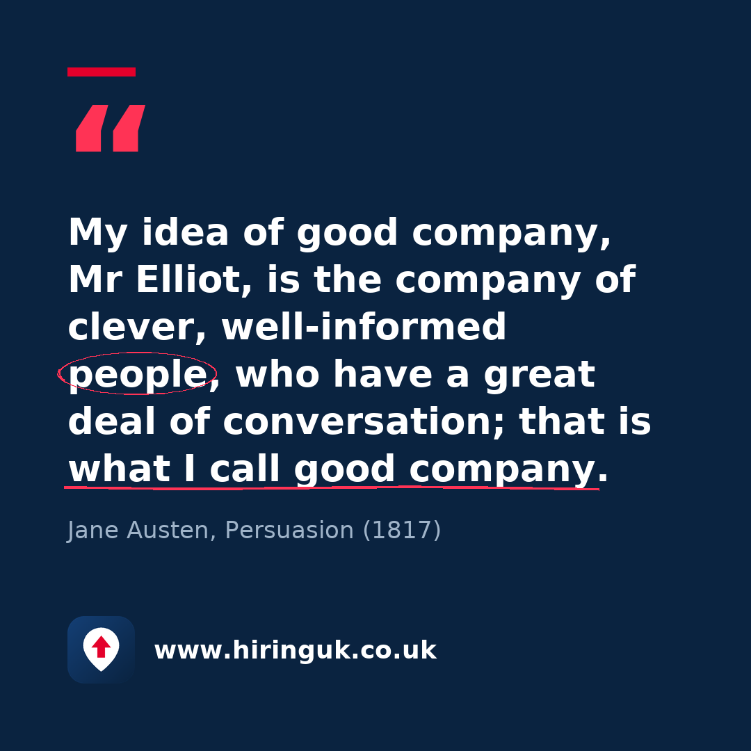 Quote card: My idea of good company, Mr Elliot, is the company of clever, well-informed people, who have a great deal of conversation; that is what I call good company.