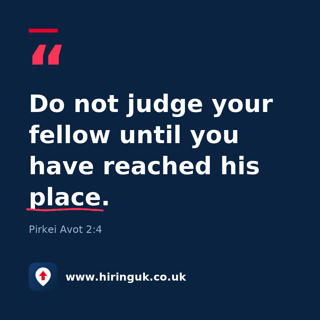Quote card: Do not judge your fellow until you have reached his place.