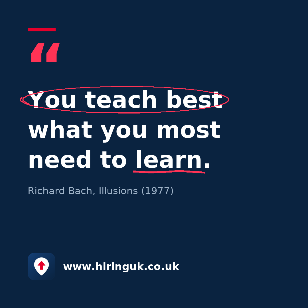 Quote card: You teach best what you most need to learn.