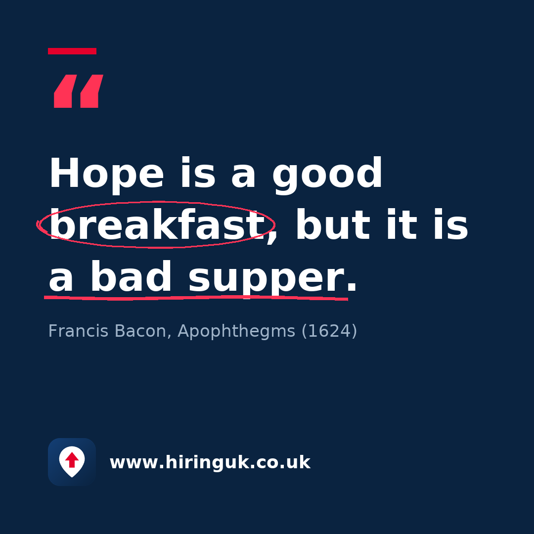 Quote card: Hope is a good breakfast, but it is a bad supper.