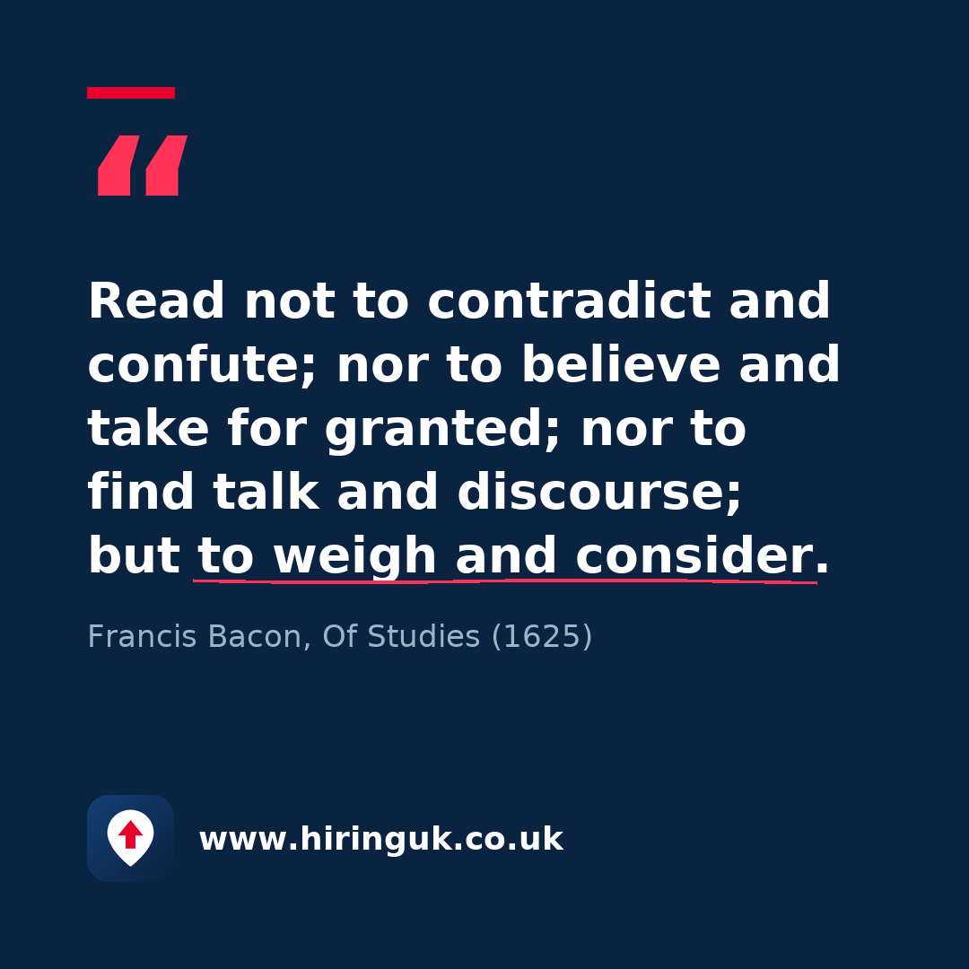 Quote card: Read not to contradict and confute; nor to believe and take for granted; nor to find talk and discourse; but to weigh and consider.