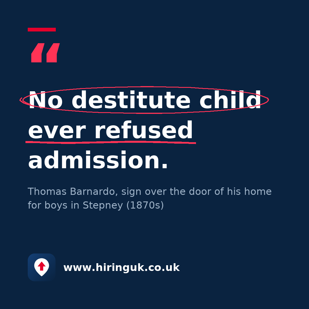 Quote card: No destitute child ever refused admission.
