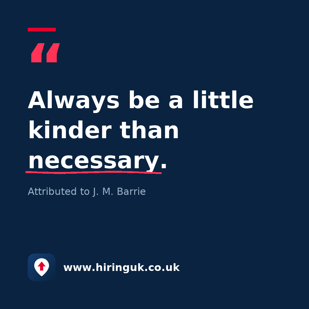 Quote card: Always be a little kinder than necessary.