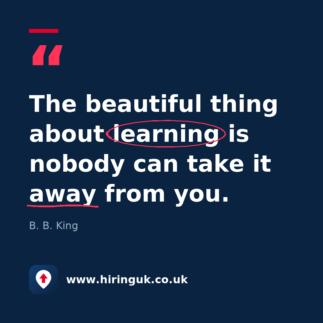 Quote card: The beautiful thing about learning is nobody can take it away from you.