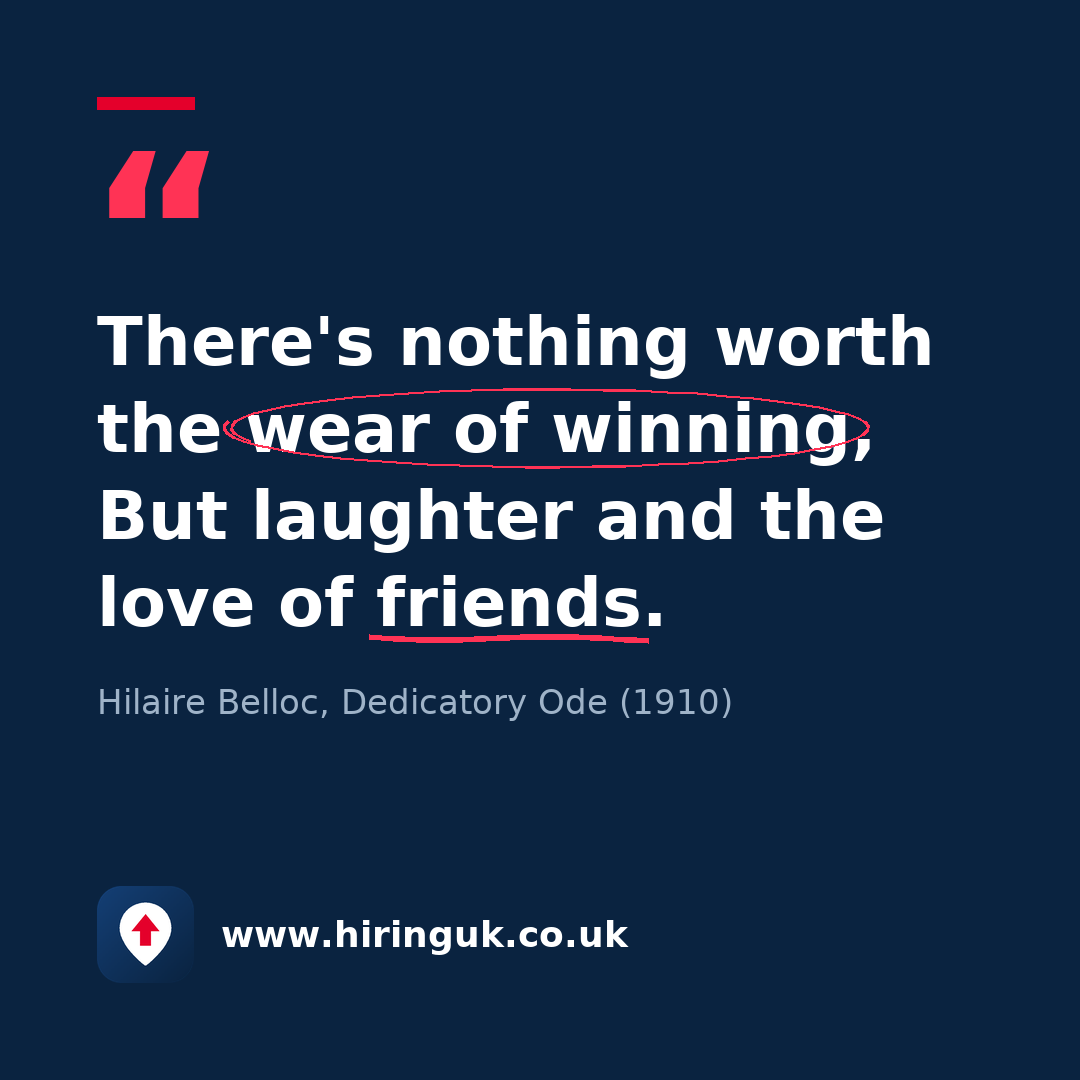 Quote card: There's nothing worth the wear of winning, But laughter and the love of friends.