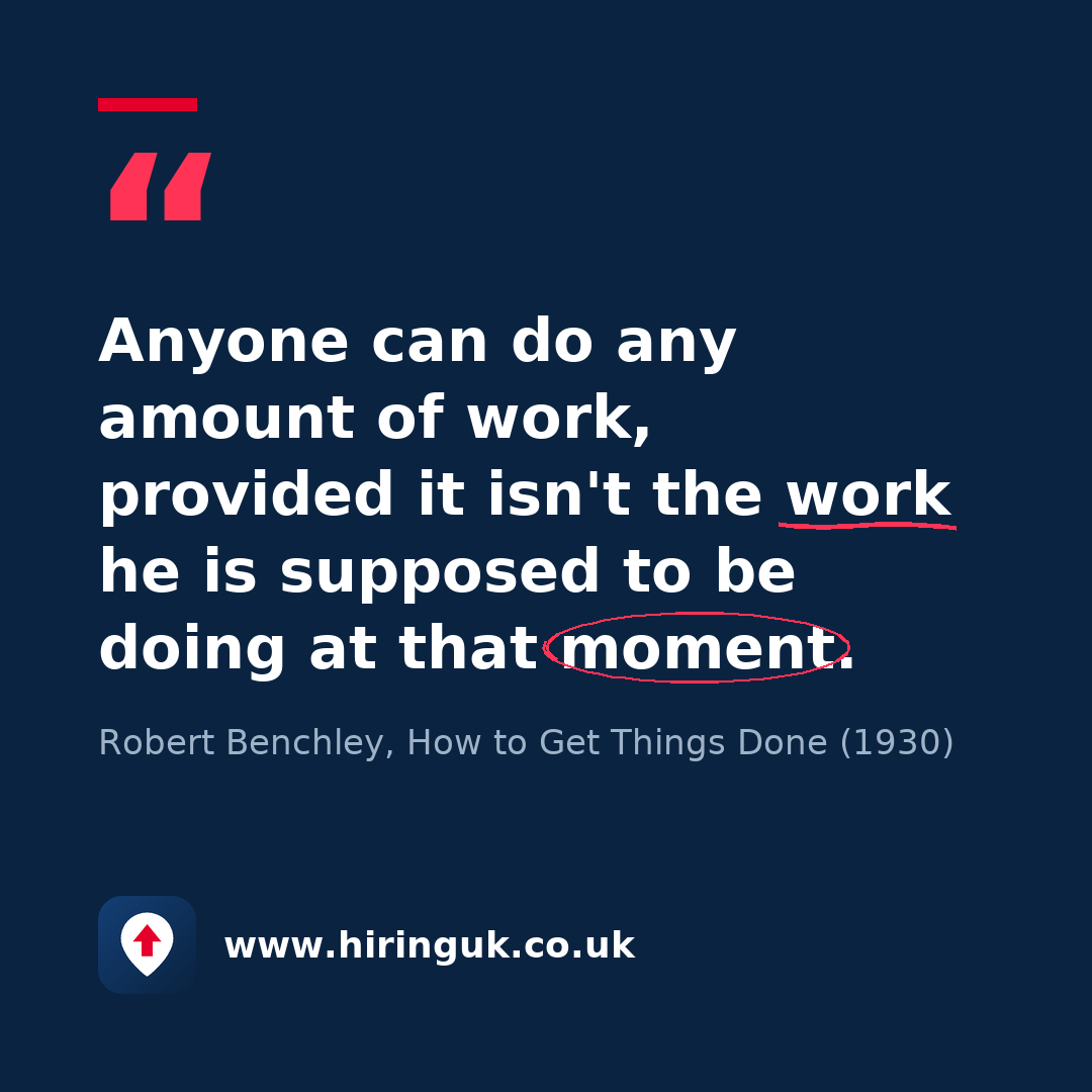 Quote card: Anyone can do any amount of work, provided it isn't the work he is supposed to be doing at that moment.