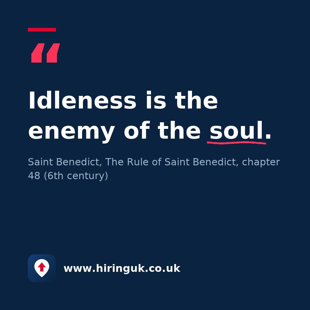 Quote card: Idleness is the enemy of the soul.