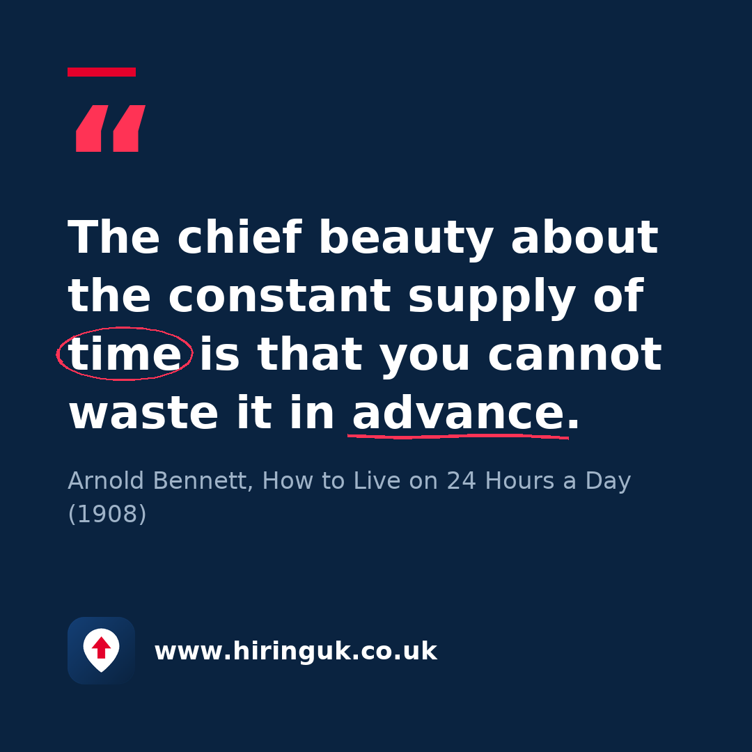 Quote card: The chief beauty about the constant supply of time is that you cannot waste it in advance.