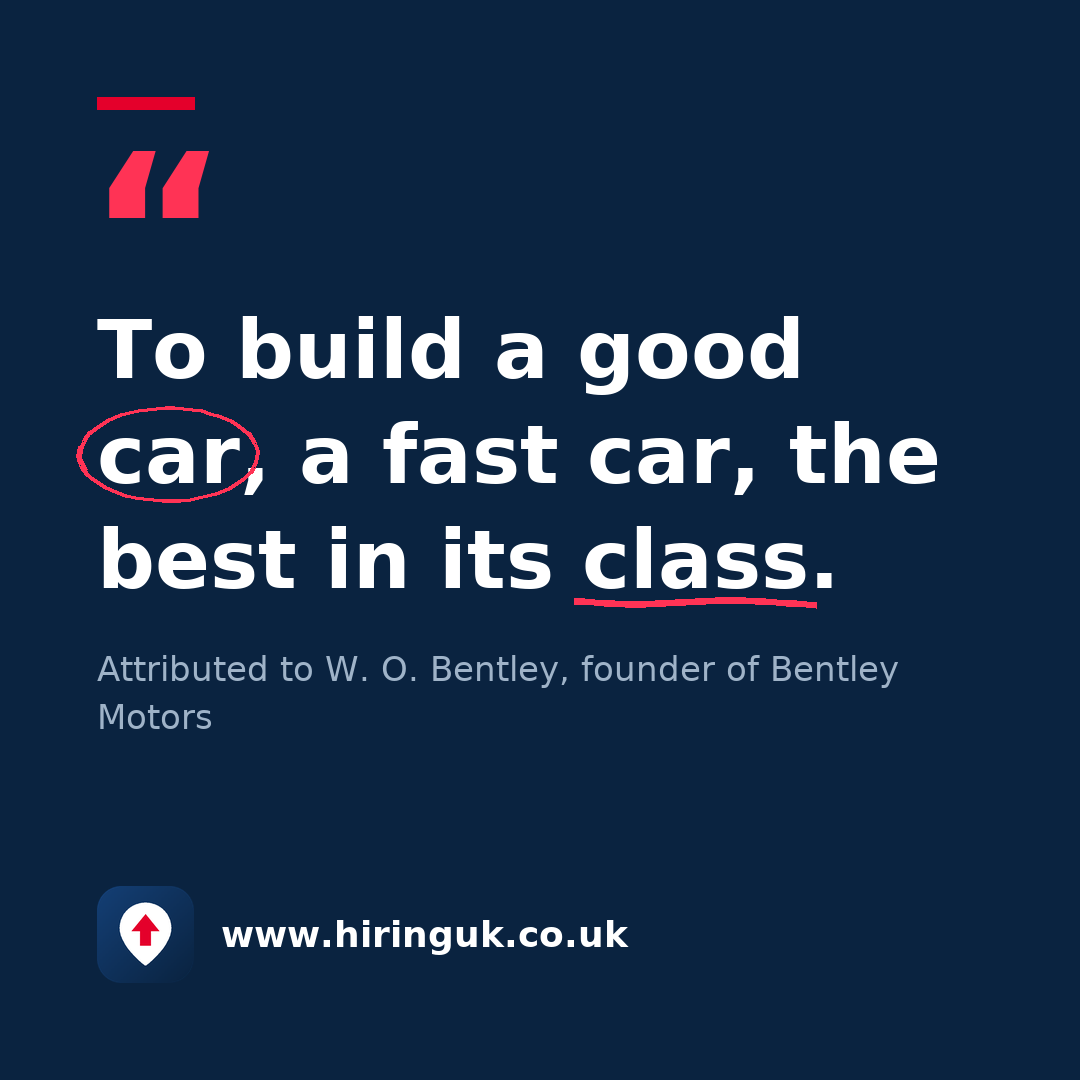 Quote card: To build a good car, a fast car, the best in its class.