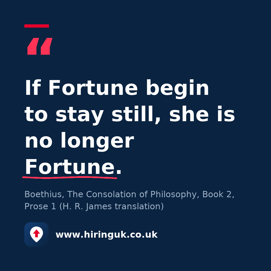 Quote card: If Fortune begin to stay still, she is no longer Fortune.