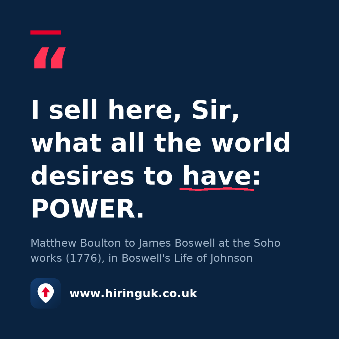 Quote card: I sell here, Sir, what all the world desires to have: POWER.