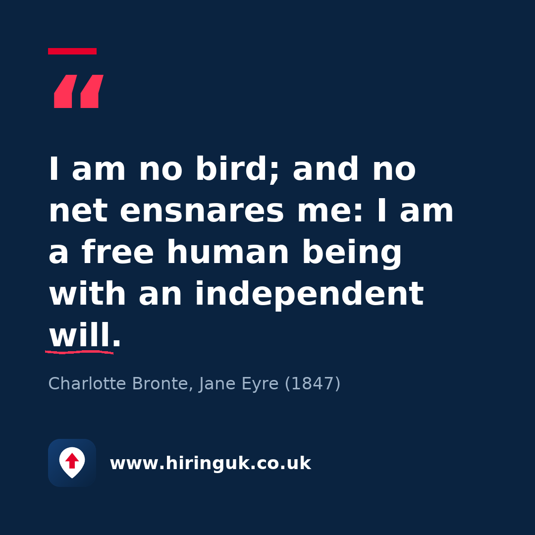Quote card: I am no bird; and no net ensnares me: I am a free human being with an independent will.