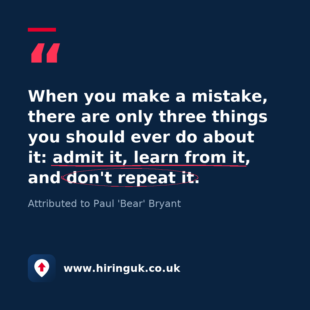 Quote card: When you make a mistake, there are only three things you should ever do about it: admit it, learn from it, and don't repeat it.