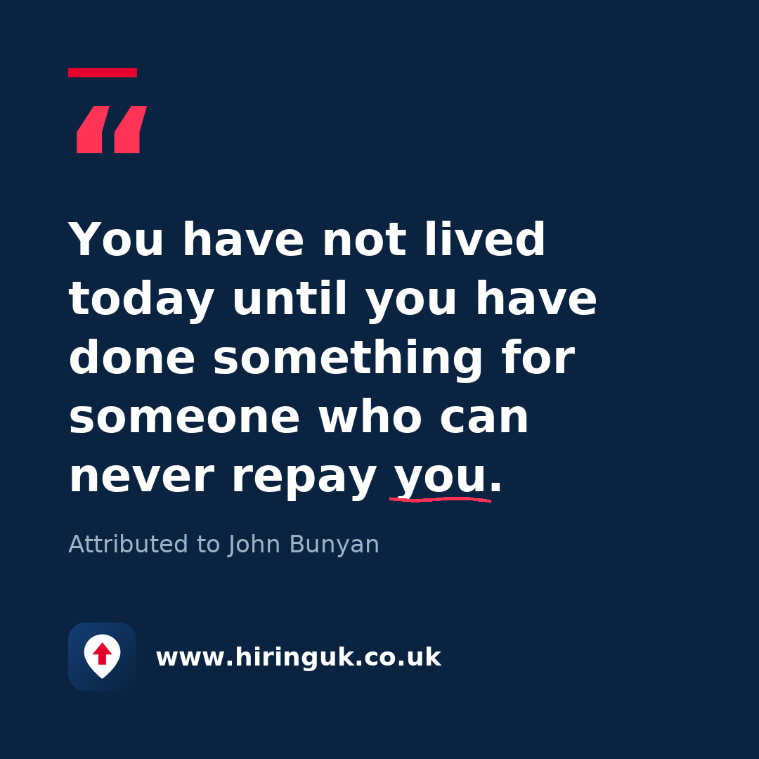 Quote card: You have not lived today until you have done something for someone who can never repay you.
