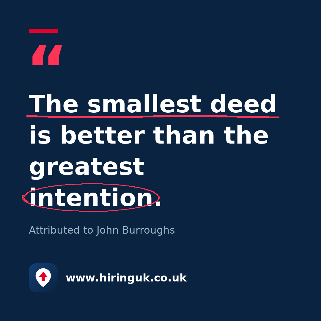 Quote card: The smallest deed is better than the greatest intention.