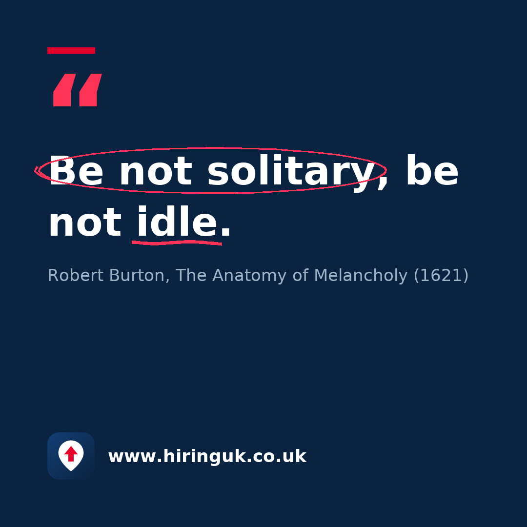 Quote card: Be not solitary, be not idle.