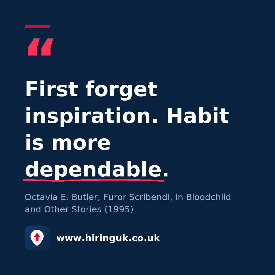 Quote card: First forget inspiration. Habit is more dependable.