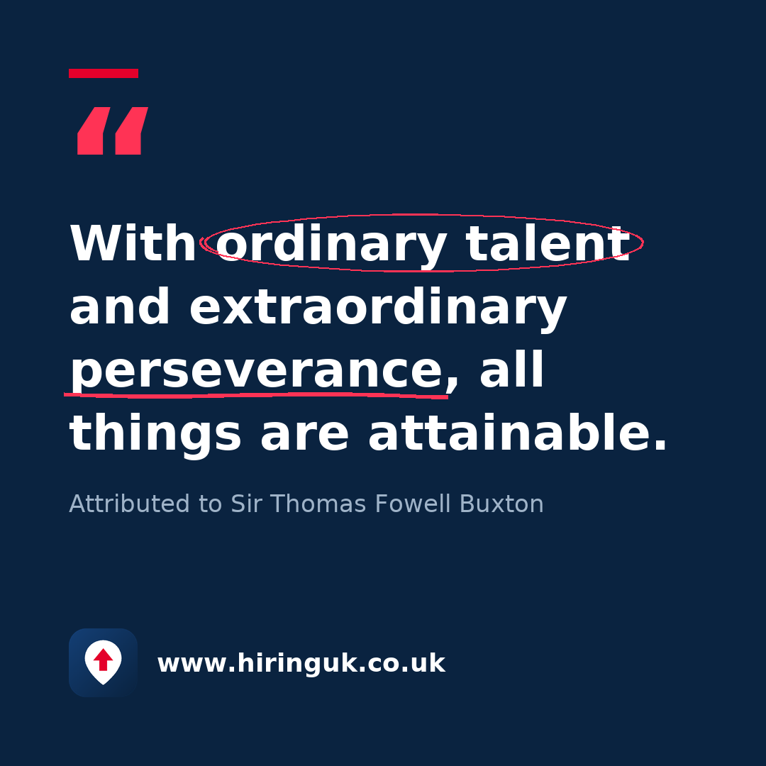 Quote card: With ordinary talent and extraordinary perseverance, all things are attainable.