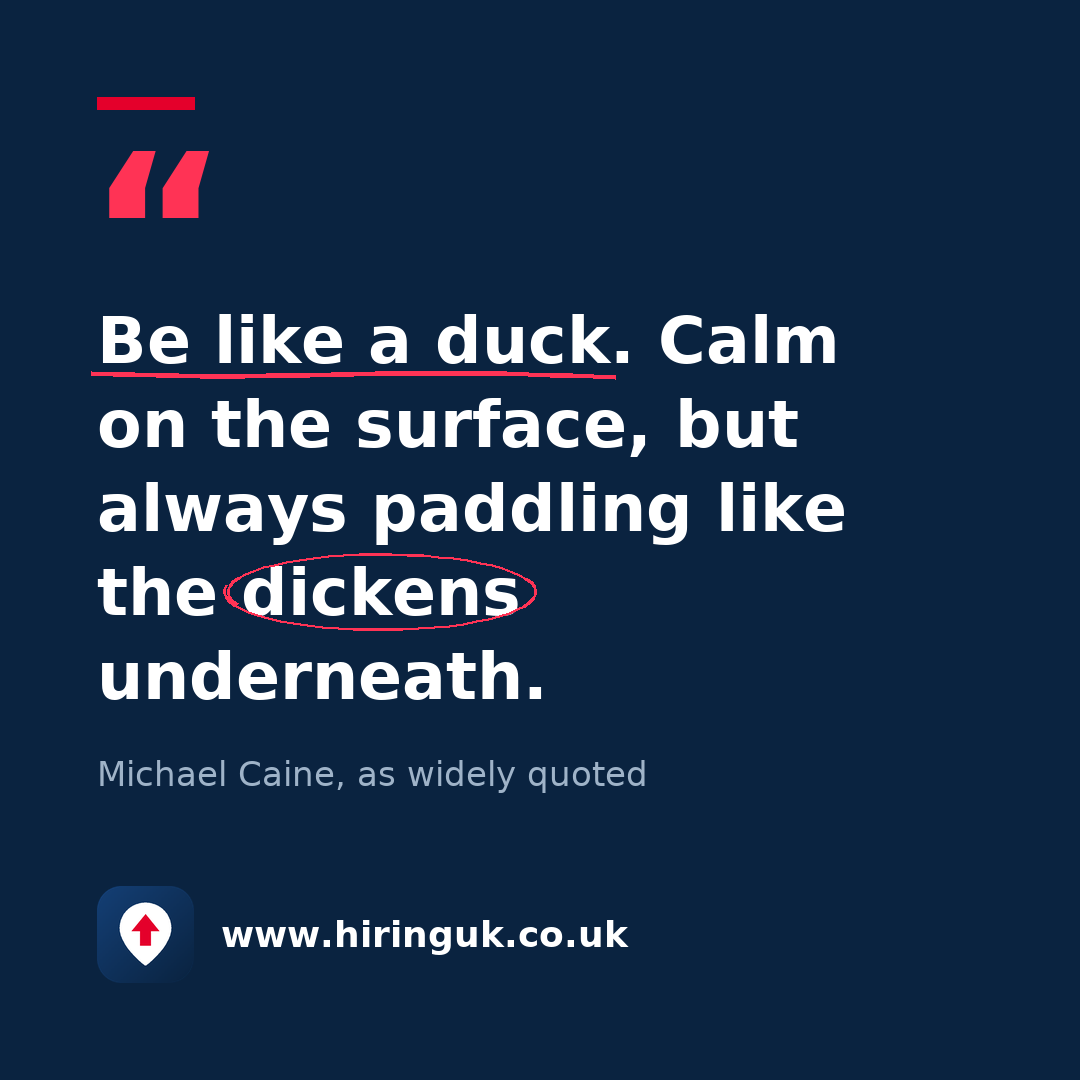 Quote card: Be like a duck. Calm on the surface, but always paddling like the dickens underneath.