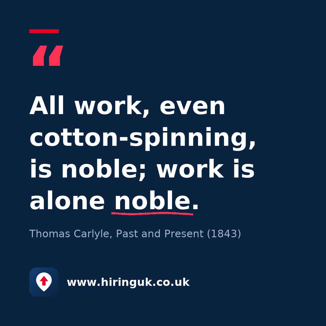 Quote card: All work, even cotton-spinning, is noble; work is alone noble.