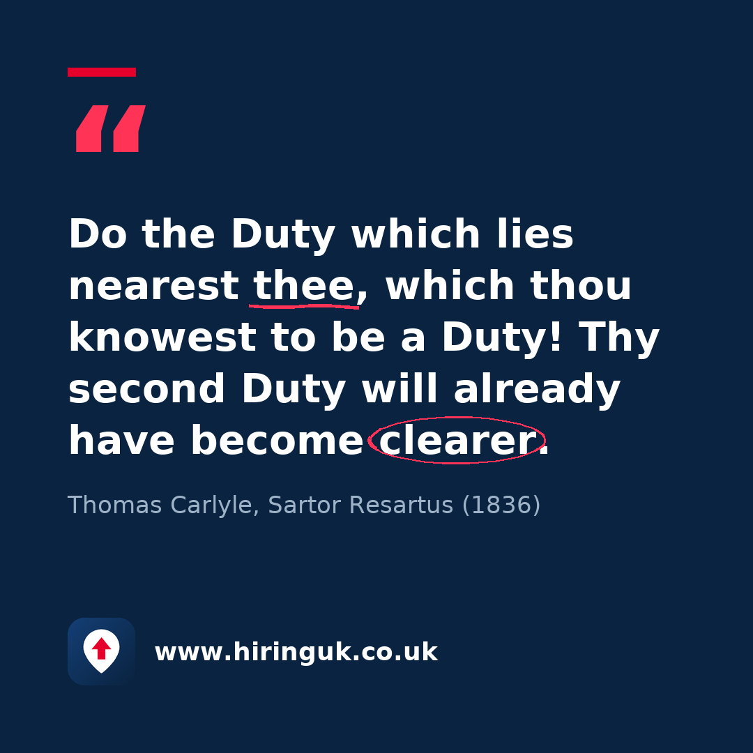 Quote card: Do the Duty which lies nearest thee, which thou knowest to be a Duty! Thy second Duty will already have become clearer.