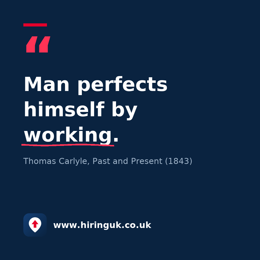 Quote card: Man perfects himself by working.