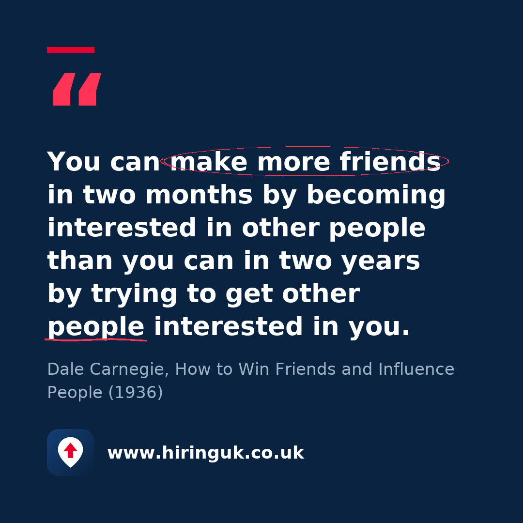 Quote card: You can make more friends in two months by becoming interested in other people than you can in two years by trying to get other people interested in you.