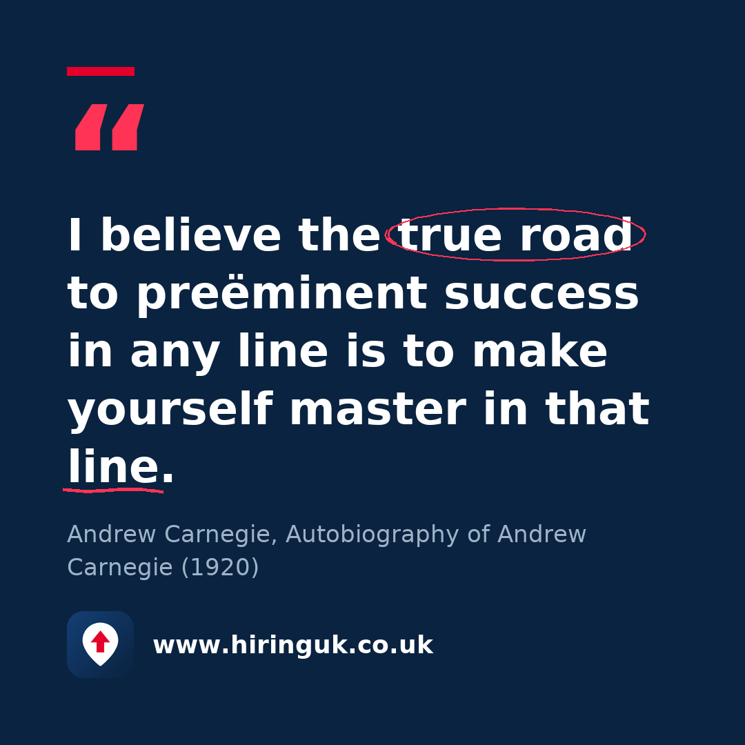 Quote card: I believe the true road to preëminent success in any line is to make yourself master in that line.